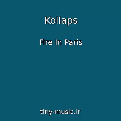 کاور آهنگ Kollaps از Fire In Paris