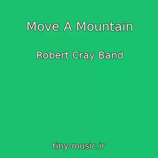 کاور آهنگ Move A Mountain از Robert Cray Band