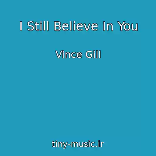 کاور آهنگ I Still Believe In You از Vince Gill