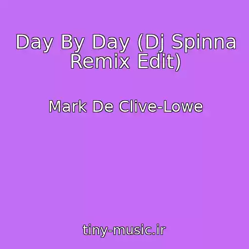 کاور آهنگ Day By Day (Dj Spinna Remix Edit) از Mark De Clive-Lowe