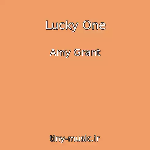 کاور آهنگ Lucky One از Amy Grant