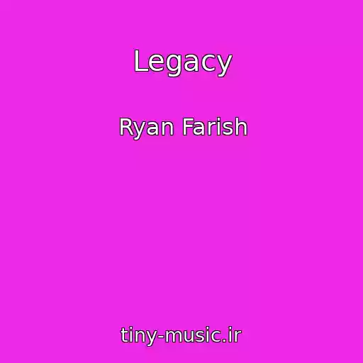 کاور آهنگ Legacy از Ryan Farish