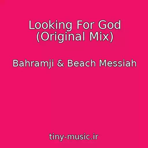 کاور آهنگ Looking For God (Original Mix) از Bahramji & Beach Messiah
