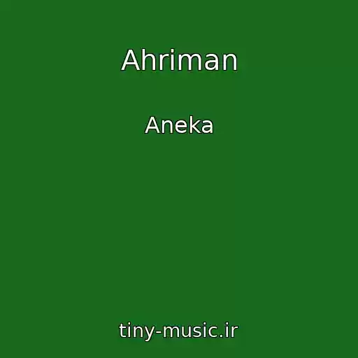 کاور آهنگ Ahriman از Aneka