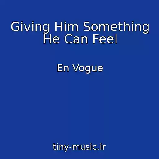 کاور آهنگ Giving Him Something He Can Feel از En Vogue