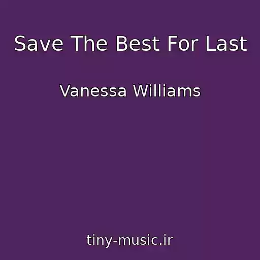 کاور آهنگ Save The Best For Last از Vanessa Williams