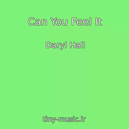 کاور آهنگ Can You Feel It از Daryl Hall