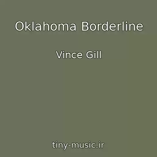 کاور آهنگ Oklahoma Borderline از Vince Gill