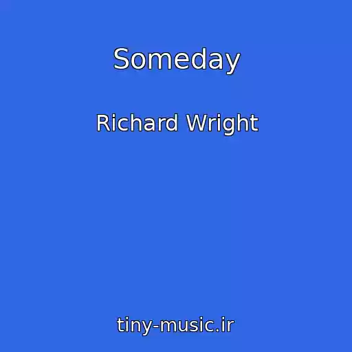 کاور آهنگ Someday از Richard Wright