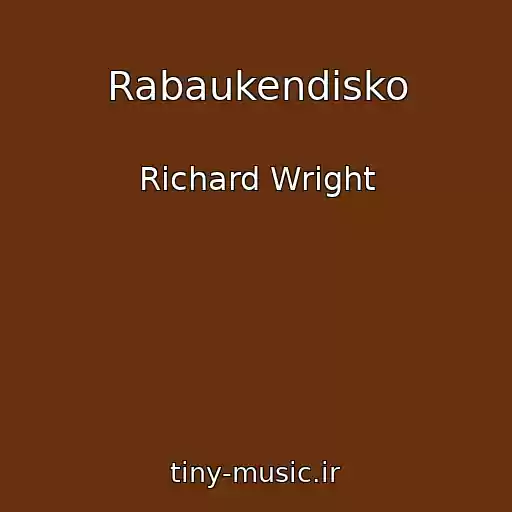 کاور آهنگ Rabaukendisko از Richard Wright