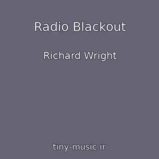 کاور آهنگ Radio Blackout از Richard Wright