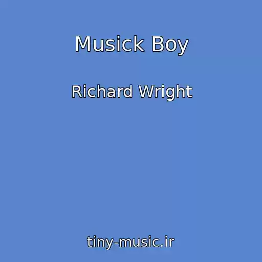 کاور آهنگ Musick Boy از Richard Wright