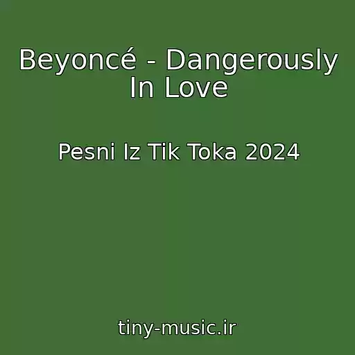 کاور آهنگ Beyoncé - Dangerously In Love از Pesni Iz Tik Toka 2024