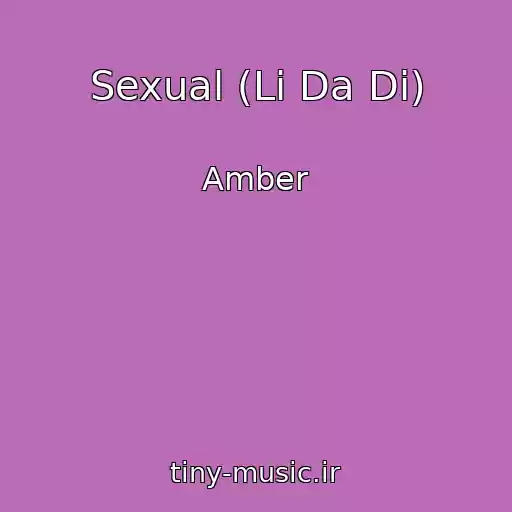 کاور آهنگ Sexual (Li Da Di) از Amber
