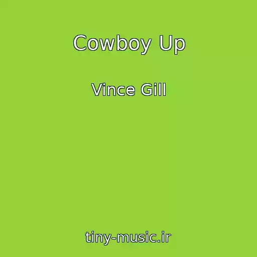 کاور آهنگ Cowboy Up از Vince Gill