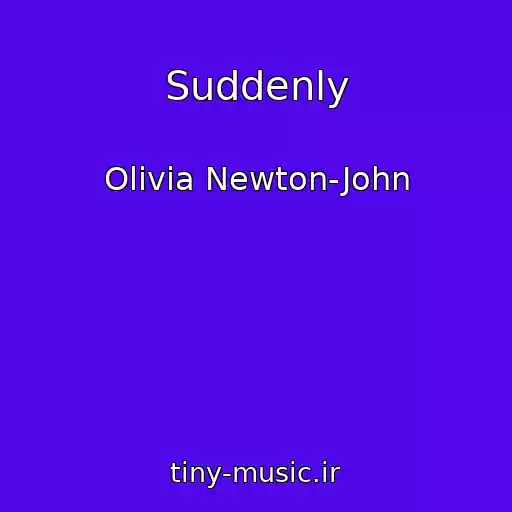 کاور آهنگ Suddenly از Olivia Newton-John
