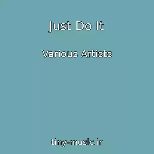کاور آهنگ Just Do It از Various Artists