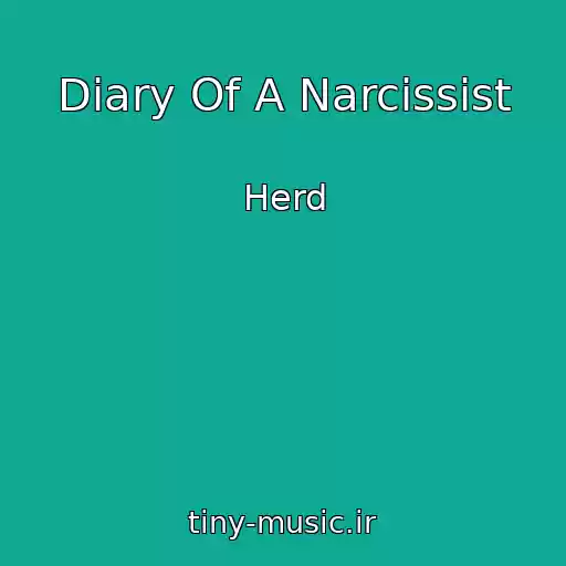 کاور آهنگ Diary Of A Narcissist از Herd