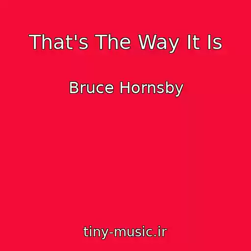 کاور آهنگ That's The Way It Is از Bruce Hornsby