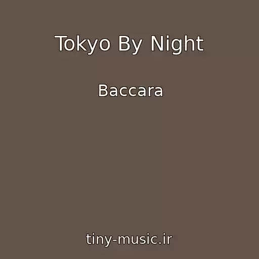 کاور آهنگ Tokyo By Night از Baccara