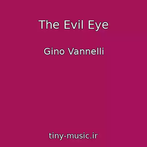 کاور آهنگ The Evil Eye از Gino Vannelli