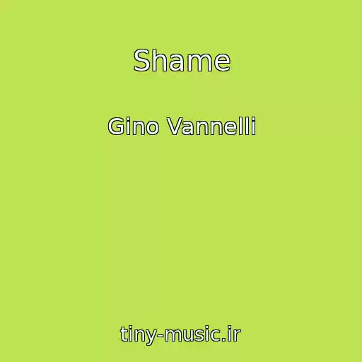 کاور آهنگ Shame از Gino Vannelli