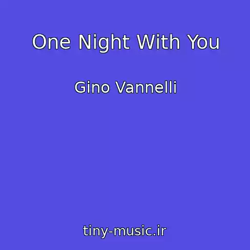 کاور آهنگ One Night With You از Gino Vannelli