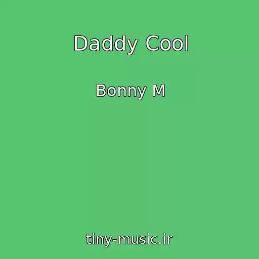 کاور آهنگ Daddy Cool از Bonny M