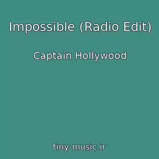 کاور آهنگ Impossible (Radio Edit) از Captain Hollywood