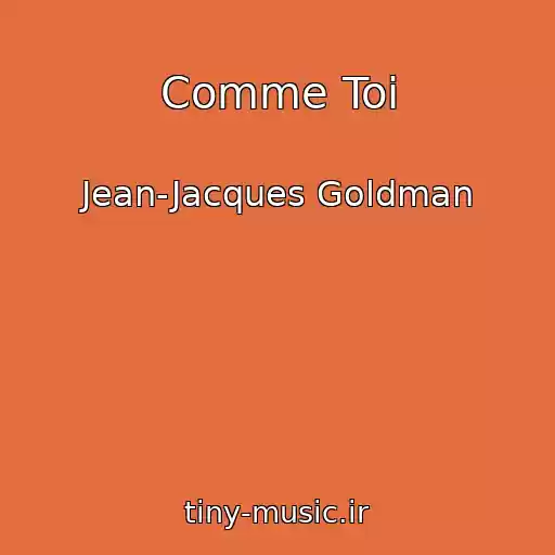 کاور آهنگ Comme Toi از Jean-Jacques Goldman
