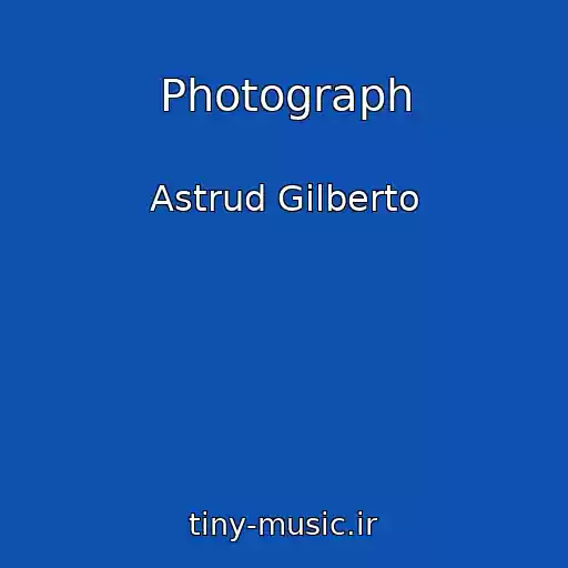 کاور آهنگ Photograph از Astrud Gilberto