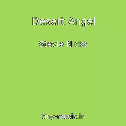 کاور آهنگ Desert Angel از Stevie Nicks