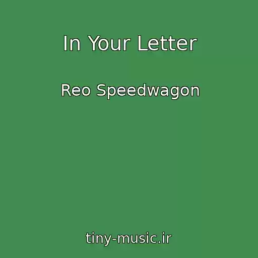 کاور آهنگ In Your Letter از Reo Speedwagon