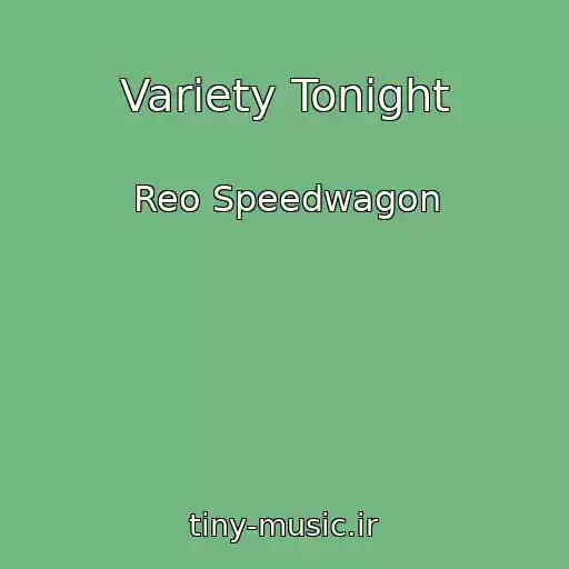 کاور آهنگ Variety Tonight از Reo Speedwagon