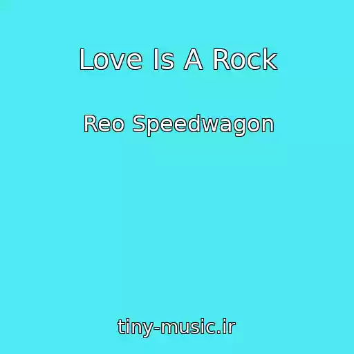 کاور آهنگ Love Is A Rock از Reo Speedwagon