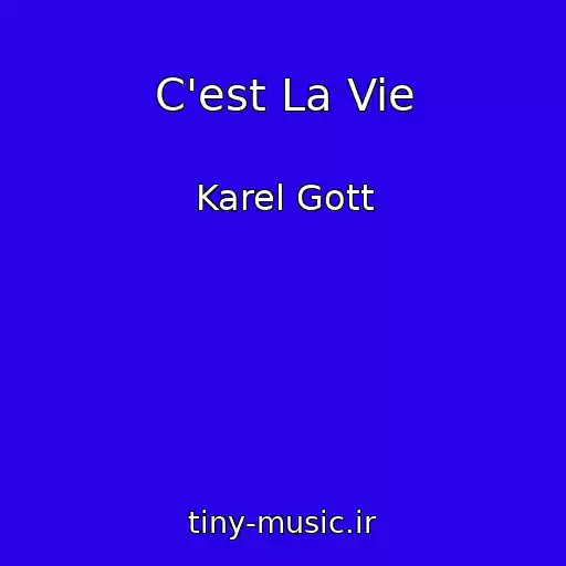کاور آهنگ C'est La Vie از Karel Gott