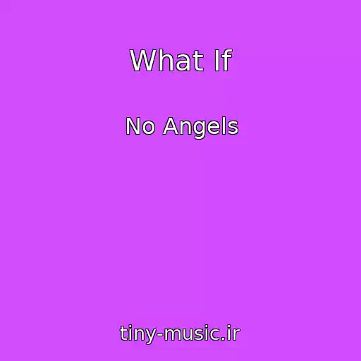 کاور آهنگ What If از No Angels