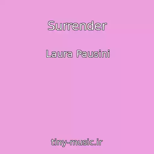 کاور آهنگ Surrender از Laura Pausini