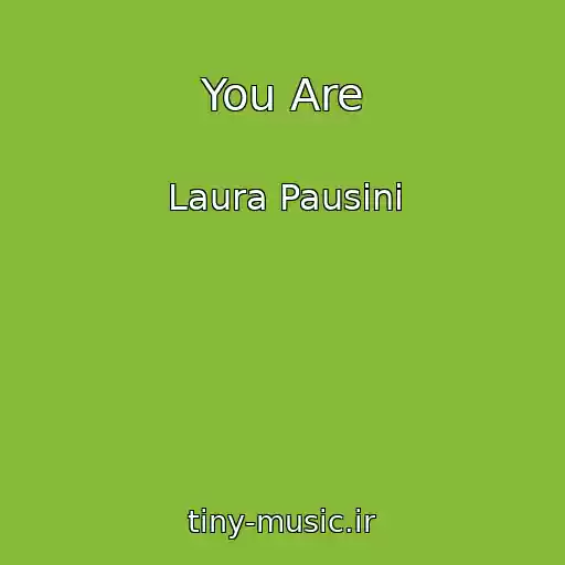 کاور آهنگ You Are از Laura Pausini
