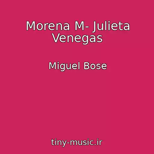 کاور آهنگ Morena M- Julieta Venegas از Miguel Bose