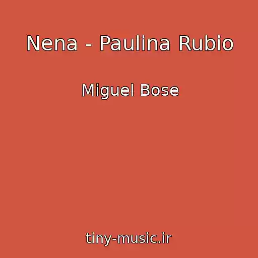 کاور آهنگ Nena - Paulina Rubio از Miguel Bose