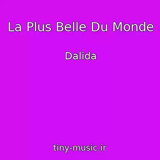 کاور آهنگ La Plus Belle Du Monde از Dalida