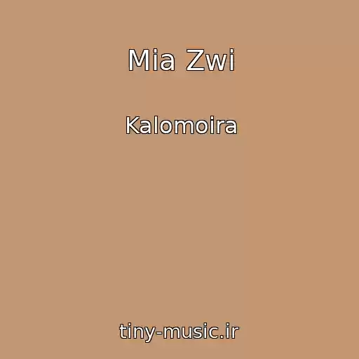 کاور آهنگ Mia Zwi از Kalomoira