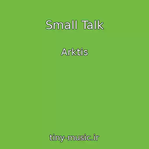 کاور آهنگ Small Talk از Arktis