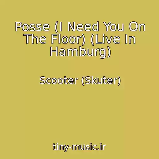 کاور آهنگ Posse (I Need You On The Floor) (Live In Hamburg) از Scooter (Skuter)