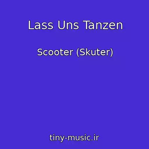 کاور آهنگ Lass Uns Tanzen از Scooter (Skuter)
