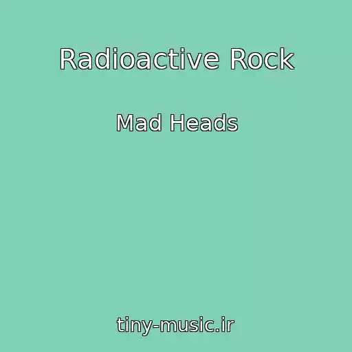کاور آهنگ Radioactive Rock از Mad Heads