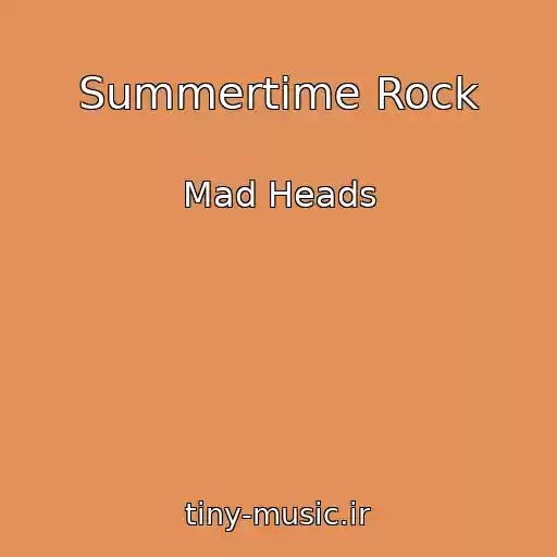 کاور آهنگ Summertime Rock از Mad Heads