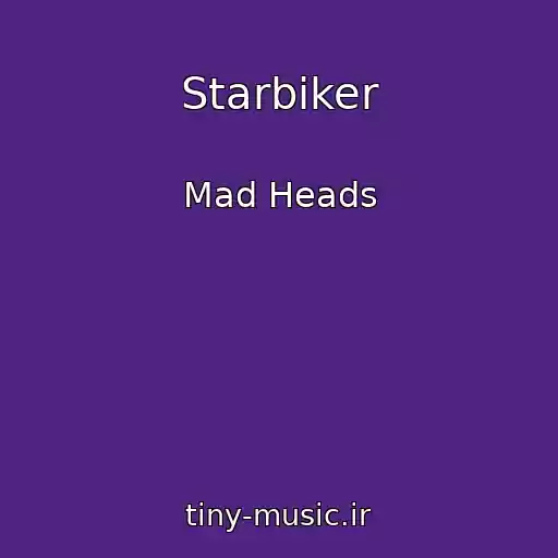کاور آهنگ Starbiker از Mad Heads