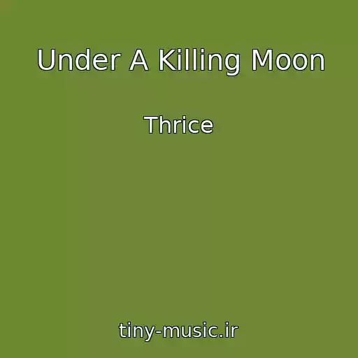 کاور آهنگ Under A Killing Moon از Thrice